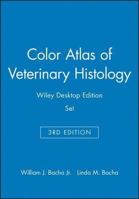 Color Atlas of Veterinary Histology, 3e Wiley Desktop Edition Set 1