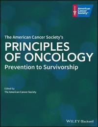 bokomslag The American Cancer Society's Principles of Oncology