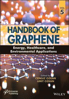 Cengiz Ozkan, Umit S. Ozkan, USA) Ozkan, Cengiz (Stanford University; University California Riverside, USA) Ozkan, Umit S. (Ohio State University, Columbus, Umit S Ozkan - Handbook of Graphene, Volume 5, Inbunden