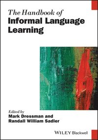 bokomslag The Handbook of Informal Language Learning