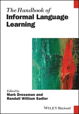 Mark Dressman, Mark Dressman, Randall William Sadler - Handbook of Informal Language Learning, Häftad