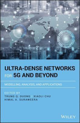Trung Q. Duong, Xiaoli Chu, Himal A. Suraweera - Ultra-Dense Networks for 5G and Beyond, Inbunden