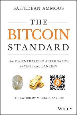 Saifedean Ammous - Bitcoin Standard, Inbunden