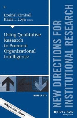 Using Qualitative Research to Promote Organizational Intelligence 1