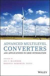 bokomslag Advanced Multilevel Converters and Applications in Grid Integration