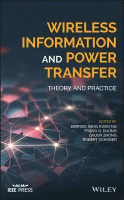 Derrick Wing Kwan Ng, Trung Q. Duong, Caijun Zhong, Robert Schober - Wireless Information and Power Transfer, Inbunden