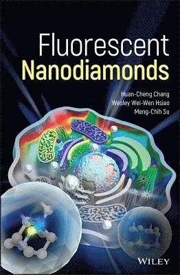 Huan-Cheng Chang, Wesley Wei-Wen Hsiao, Meng-Chih Su - Fluorescent Nanodiamonds, Inbunden
