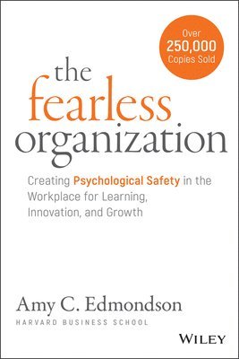 Amy C. Edmondson - Fearless Organization, Inbunden