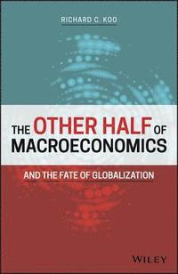 bokomslag The Other Half of Macroeconomics and the Fate of Globalization