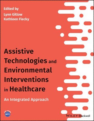 Assistive Technologies and Environmental Interventions in Healthcare 1