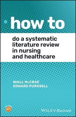 bokomslag How To Do A Systematic Literature Review in Nursing and Healthcare