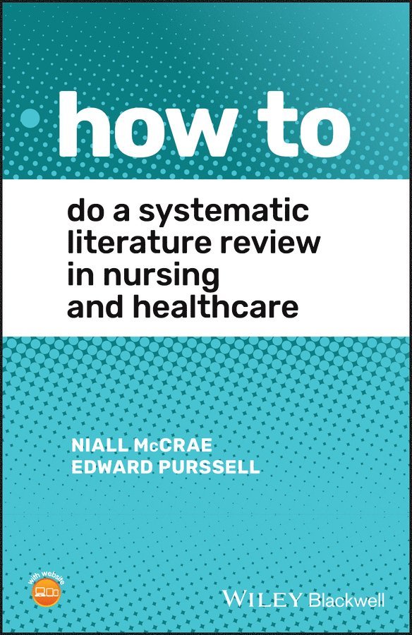 How To Do A Systematic Literature Review in Nursing and Healthcare 1