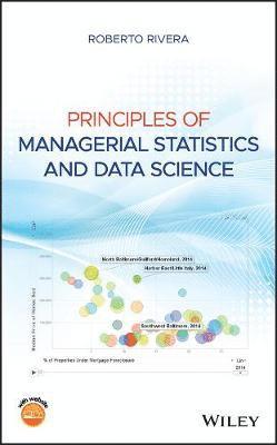 Roberto Rivera, North Carolina) Rivera, Roberto (Family Health International, Durham - Principles of Managerial Statistics and Data Science, Inbunden