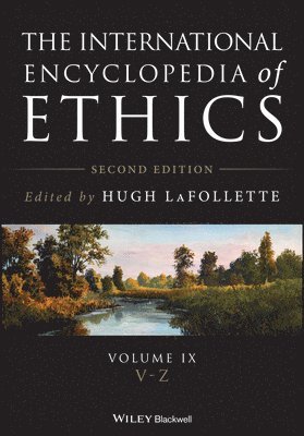 Hugh LaFollette - International Encyclopedia of Ethics, 11 Volume Set, Inbunden