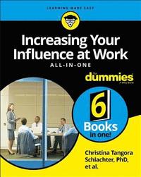 bokomslag Increasing Your Influence at Work All-in-One For Dummies