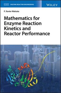 bokomslag Mathematics for Enzyme Reaction Kinetics and Reactor Performance