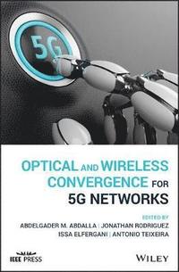 bokomslag Optical and Wireless Convergence for 5G Networks