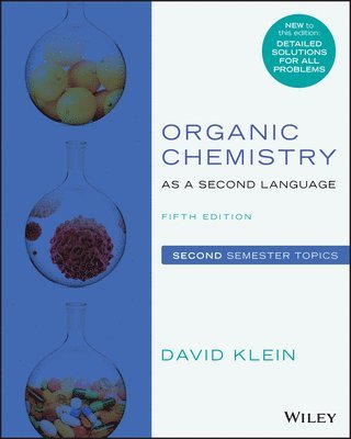 Klein, D: Organic Chemistry as a Second Language