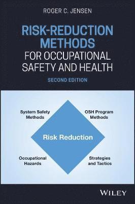 Roger C. Jensen, Roger C. (Montana Technological University) Jensen - Risk-Reduction Methods for Occupational Safety and Health, Inbunden