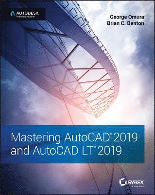 Mastering AutoCAD 2019 and AutoCAD LT 2019 1