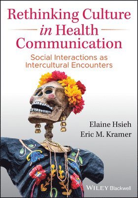 Rethinking Culture in Health Communication 1