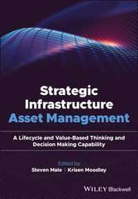 bokomslag Strategic Infrastructure Asset Management: Manager ial Frameworks, Policy, and Practice