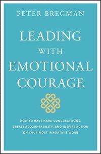 bokomslag Leading With Emotional Courage