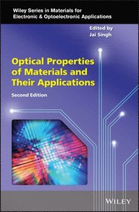 bokomslag Optical Properties of Materials and Their Applications