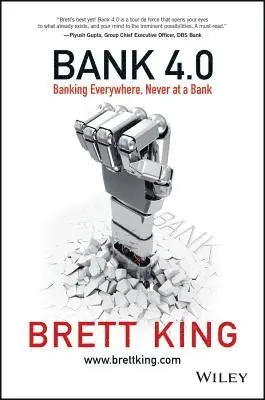 Brett King - Bank 4.0: Banking Everywhere, Never at a Bank, Inbunden. Tillgänglighet: Lägg i varukorg