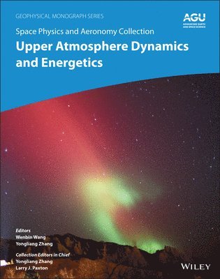 Space Physics and Aeronomy, Upper Atmosphere Dynamics and Energetics 1