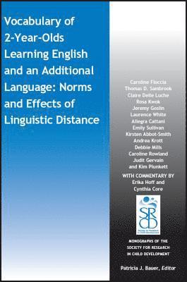 Caroline Floccia, Thomas D Sambrook, Claire Delle Luche, Rosa Kwok, Jeremy Goslin, Laurence White, Allegra Cattani, Emily Sullivan, Kirsten Abbot-Smith, Andrea Krott, Debbie Mills, Caroline Rowland, Judit Gervain, Kim Plunkett, Patricia J Bauer - Vocabulary of 2-Year-Olds Learning English and an Additional Language: Norms and Effects of Linguistic Distance, Häftad