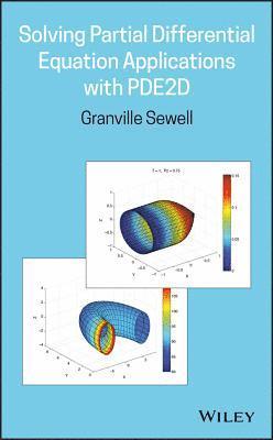 Granville Sewell, Granville (University of Texas at El Paso) Sewell - Solving Partial Differential Equation Applications with PDE2D, Inbunden