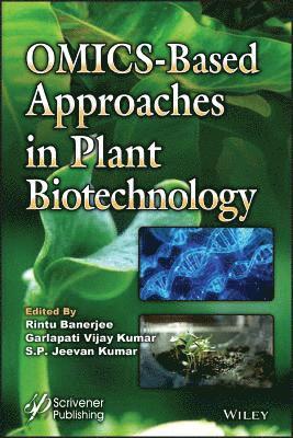 Rintu Banerjee, Garlapati Vijay Kumar, S.P. Jeevan Kumar, S P Jeevan Kumar - OMICS-Based Approaches in Plant Biotechnology, Inbunden