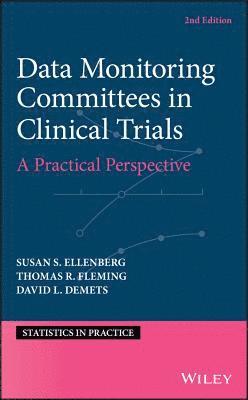 Susan S. Ellenberg, Thomas R. Fleming, David L. DeMets - Data Monitoring Committees in Clinical Trials, Inbunden