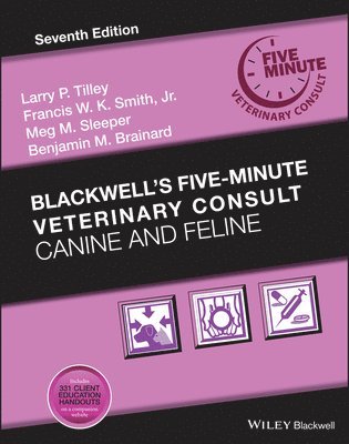 Larry P. Tilley, Francis W. K. Smith Jr., Meg M. Sleeper, Benjamin M. Brainard - Blackwell's Five-Minute Veterinary Consult, Inbunden