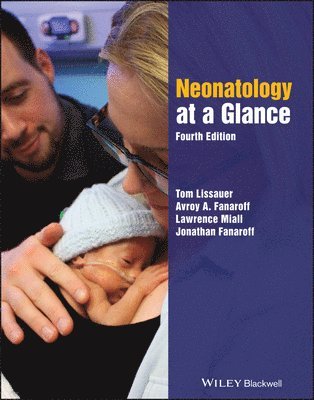Tom Lissauer, Avroy A. Fanaroff, Lawrence Miall, Jonathan Fanaroff - Neonatology at a Glance, Häftad