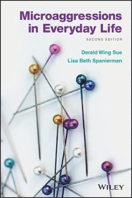Derald Wing Sue, Lisa Spanierman, Derald Wing (California State University--Hayward) Sue - Microaggressions in Everyday Life, Häftad