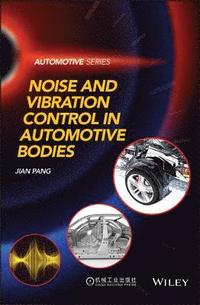 bokomslag Noise and Vibration Control in Automotive Bodies