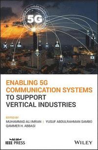 bokomslag Enabling 5G Communication Systems to Support Vertical Industries