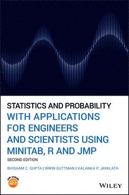 bokomslag Statistics and Probability with Applications for Engineers and Scientists Using MINITAB, R and JMP