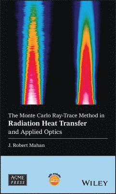 The Monte Carlo Ray-Trace Method in Radiation Heat Transfer and Applied Optics 1