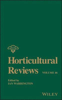 Ian Warrington - Horticultural Reviews, Volume 46, Inbunden