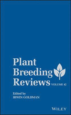 Irwin Goldman - Plant Breeding Reviews, Volume 42, Inbunden