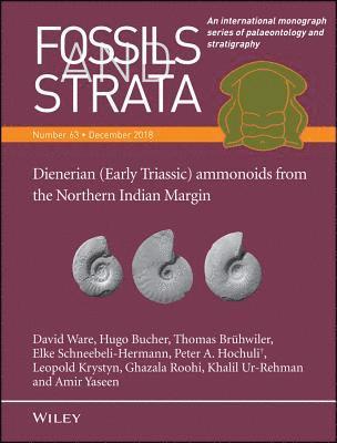 David Ware, Hugo Bucher, Thomas Brühwiler, Elke Scheebeli-Hermann, Peter A. Hochuli, Leopold Krystyn, Ghazala Roohi, Khalil Ur-Rehman, Amir Yaseen - Dienerian (Early Triassic) ammonoids from the Northern Indian Margin, Häftad