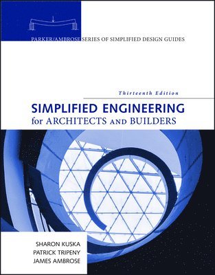 James Ambrose, Patrick Tripeny, Sharon S. Baum Kuska, James (University of Southern California) Ambrose, Patrick (University of Utah) Tripeny, Sharon S. (University of Nebraska-Lincoln) Baum Kuska - Simplified Engineering for Architects and Builders, Häftad