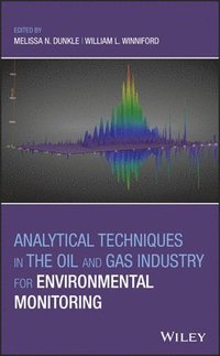 bokomslag Analytical Techniques in the Oil and Gas Industry for Environmental Monitoring