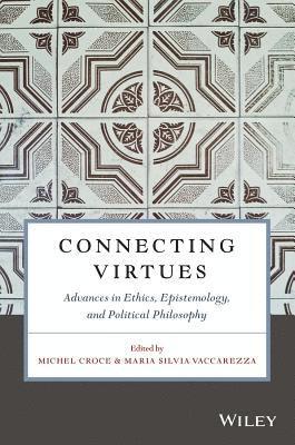 Michel Croce, Maria Silvia Vaccarezza - Connecting Virtues: Advances in Ethics, Epistemology, and Political Philosophy, Häftad