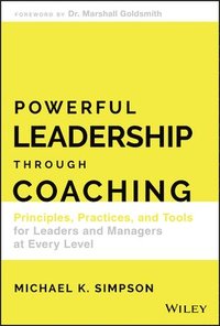 bokomslag Powerful Leadership Through Coaching