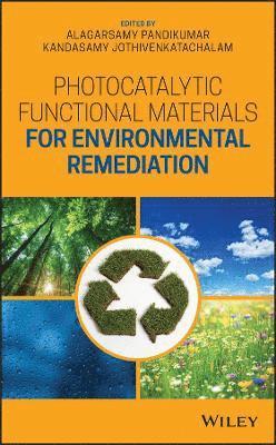 Alagarsamy Pandikumar, Kandasamy Jothivenkatachalam - Photocatalytic Functional Materials for Environmental Remediation, Inbunden