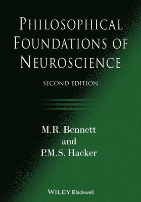 M. R. Bennett, P. M. S. Hacker, M. R. (University of Sydney) Bennett, M R Bennett, P M S Hacker - Philosophical Foundations of Neuroscience, Häftad